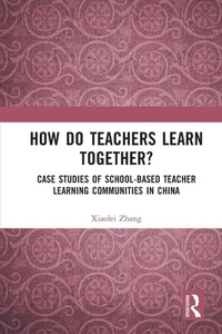 Enlarge image Cover: How Do Teachers Learn Together? - Routledge