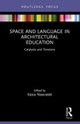 Cover: Space and Language in Architectural Education - Routledge