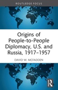 Cover: Origins of People-to-People Diplomacy, U.S. and Russia, 1917-1957 - Routledge