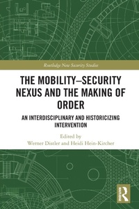 Enlarge image Cover: The Mobility-Security Nexus and the Making of Order - Routledge
