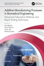 Cover: Additive Manufacturing Processes in Biomedical Engineering - CRC Press
