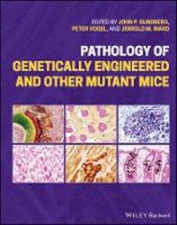Enlarge image Cover: Pathology of Genetically Engineered and Other Mutant Mice - Wiley