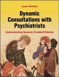 Abbildung von: Dynamic Consultations with Psychiatrists - Wiley