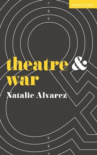 Enlarge image Cover: Theatre and War - Methuen Drama