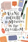 Cover: Using Digital Humanities in the Classroom - Bloomsbury Academic