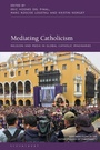 Cover: Mediating Catholicism - Bloomsbury Academic