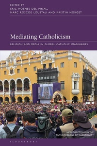 Abbildung von: Mediating Catholicism - Bloomsbury Academic