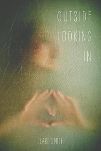 Enlarge image Cover: Outside Looking In - Austin Macauley Publishers