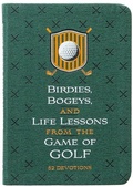 Cover: Birdies, Bogeys, and Life Lessons from the Game of Golf - BroadStreet Publishing