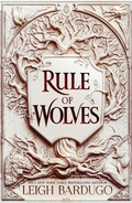 Cover: Rule of Wolves (King of Scars Book 2) - Orion Children's Books