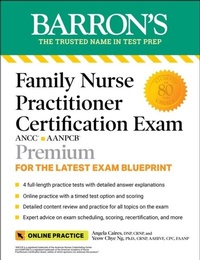 Abbildung von: Family Nurse Practitioner Certification Exam Premium: 4 Practice Tests + Comprehensive Review + Online Practice - Barrons Educational Services