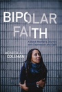 Cover: Bipolar Faith: A Black Woman's Journey with Depression and Faith - Fortress Press