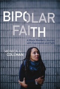 Cover: Bipolar Faith: A Black Woman's Journey with Depression and Faith - Fortress Press