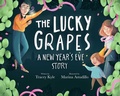 Cover: The Lucky Grapes - Sky Pony Press