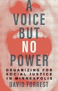 Enlarge image Cover: A Voice but No Power - University of Minnesota Press