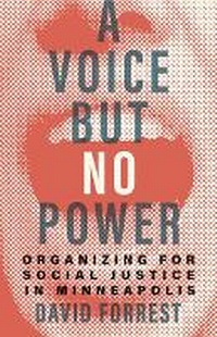 Enlarge image Cover: A Voice but No Power - University of Minnesota Press