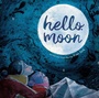 Cover: Hello, Moon - Atheneum Books for Young Readers