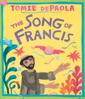 Cover: Song of Francis - Simon & Schuster Books for Young Readers