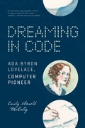 Cover: Dreaming in Code: Ada Byron Lovelace, Computer Pioneer - Candlewick Press,U.S.