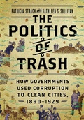 Cover: The Politics of Trash - Cornell University Press