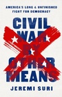 Cover: Civil War by Other Means - PublicAffairs