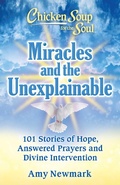 Cover: Chicken Soup for the Soul: Miracles and the Unexplainable - Simon + Schuster LLC