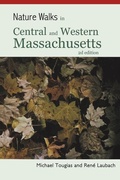 Cover: Nature Walks in Central and Western Massachusetts - Michael Tougias Communications