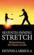 Cover: Seventh-Inning Stretch - Morgan James Publishing