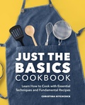 Cover: Just the Basics Cookbook - Callisto Media Inc.