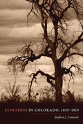 Cover: Lynching in Colorado, 1859-1919 - University Press of Colorado