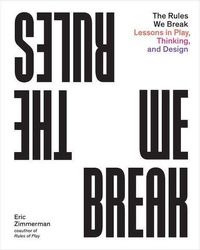 Enlarge image Cover: The Rules We Break - Princeton Architectural Press
