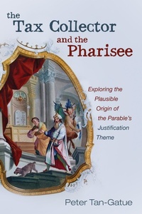 Abbildung von: The Tax Collector and the Pharisee - Wipf and Stock Publishers