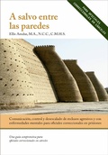 Cover: A salvo entre las paredes - Comunicaci&oacute;n, control y desescalado (prisi&oacute;n, celda, seguridad P&uacute;blica, enfermedad mental, cumplimiento de la ley, criminolog&iacute;a, segur) - prisi&oacute;n, celda, seguridad P&uacute;blica, enfermedad mental, cumplimiento de la ley, criminolog&iacute;a, segur