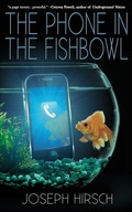 Cover: The Phone in the Fishbowl - BLACK ROSE WRITING