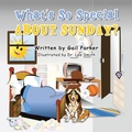 Cover: What's so Special About Sunday? - AUTHORHOUSE