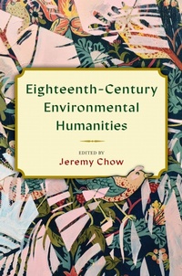 Enlarge image Cover: Eighteenth-Century Environmental Humanities - Bucknell University Press,U.S.