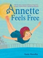 Cover: Annette Feels Free - Beach Lane Books