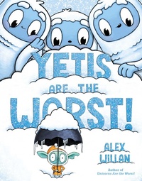 Enlarge image Cover: Yetis Are the Worst! - Simon & Schuster Books for Young Readers
