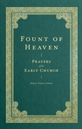 Cover: Fount of Heaven - Prayers of the Early Church - Faithlife Corporation