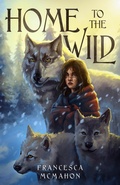 Cover: Home to the Wild (Into the Wild, #1) - MacInk Publishing