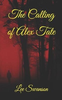 Enlarge image Cover: The Calling of Alex Tate - Merchant's Largesse Books