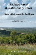 Cover: The Stark Ranch of Cooke County, Texas - Red River Historian