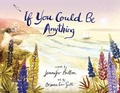 Cover: If You Could Be Anything - Nimbus Publishing Ltd