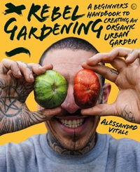 Abbildung von: Rebel Gardening - Watkins Publishing