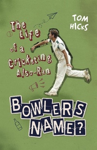 Abbildung von: Bowler's Name? - Pitch Publishing Ltd