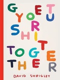 Cover: Get Your Shit Together - Chronicle Books