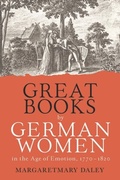Cover: Great Books by German Women in the Age of Emotion, 1770-1820 - Boydell & Brewer