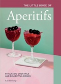 Cover: The Little Book of Aperitifs - Quadrille Publishing Ltd