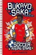 Cover: Soccer Rising Stars: Bukayo Saka - Sweet Cherry Publishing