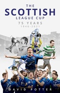 Cover: The Scottish League Cup - Pitch Publishing Ltd